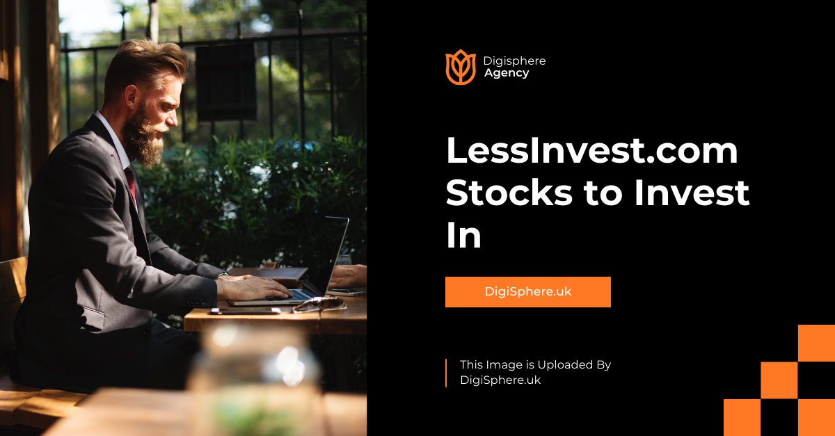 LessInvest.com Stocks to Invest In: Building a Smart and Balanced Portfolio LessInvest.com Stocks to Invest In: Building a Smart and Balanced Portfolio