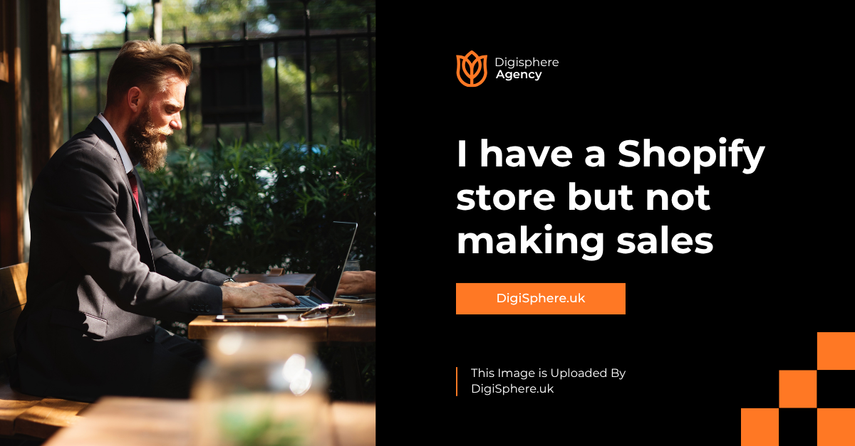 I have a Shopify store but not making sales. Why? I have a Shopify store but not making sales. Why?